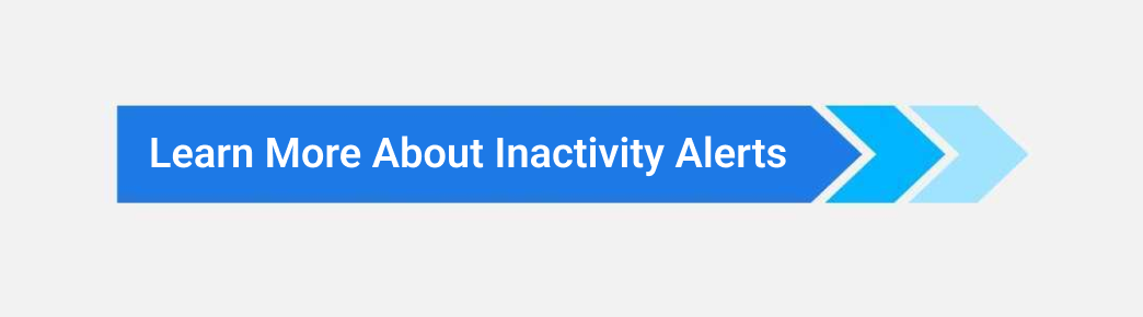 Learn more about Inactivity Alerts.png