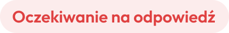 Oczekiwanie na odpowiedź