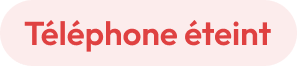 Téléphone éteint