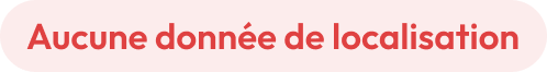 Aucune donnée de localisation