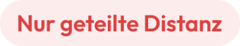 Nur geteilte Distanz
