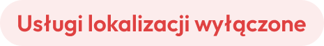 Usługi lokalizacji wyłączone