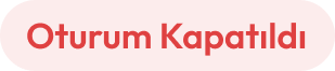 Oturum Kapatıldı