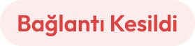 Bağlantı Kesildi