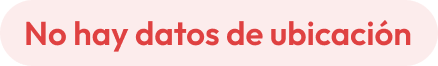No hay datos de ubicación