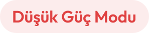 Düşük Güç Modu