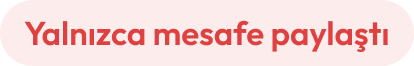 Yalnızca mesafe paylaştı